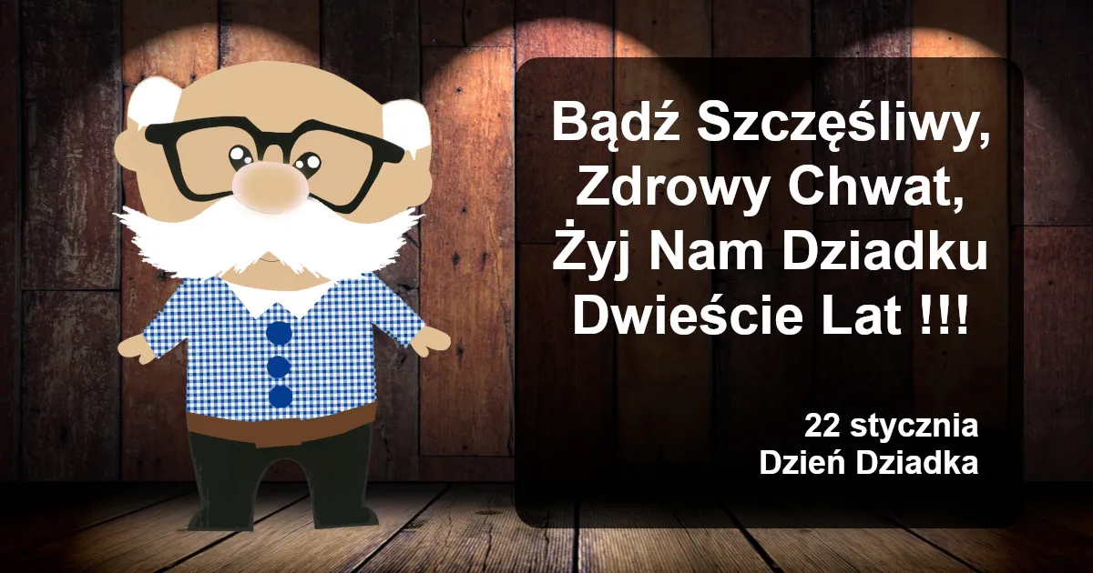 Dzień Dziadka - Święto Dziadków obchodzone 22 stycznia