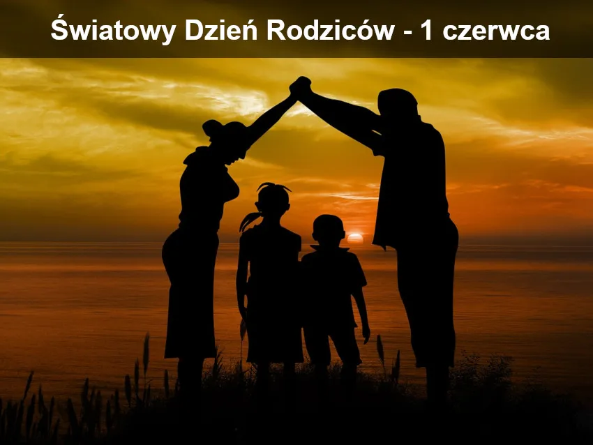 Światowy Dzień Rodziców (ONZ) - 1 czerwca