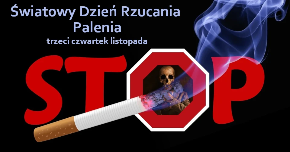 Rzuć Palenie - Światowy Dzień Rzucania Palenia Tytoniu